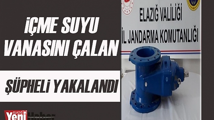 İçme Suyu Vanasını Çalan Şüpheli Yakalandı