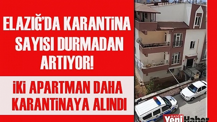 İki Apartman Daha Karantinaya Alındı