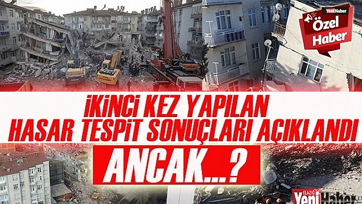 İkinci Kez Yapılan Hasar Tespit Sonuçları Açıklandı...   Ancak...?