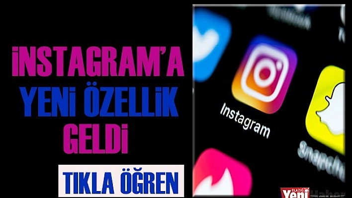 İnstagram'a Yeni Özellik Geldi