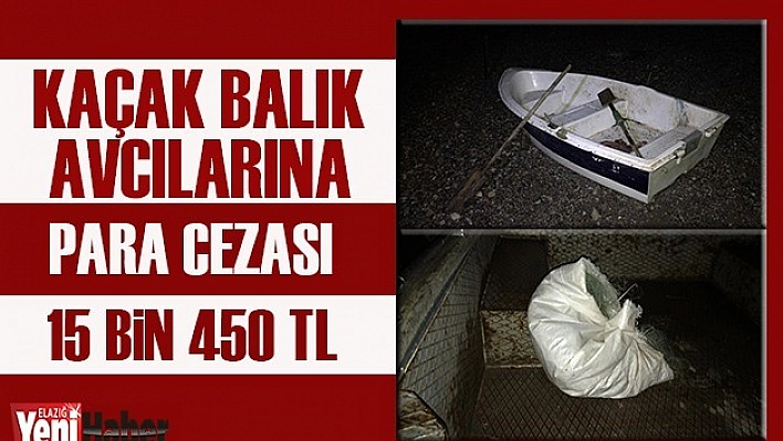 Kaçak Balık Avcılarına Korona Cezası