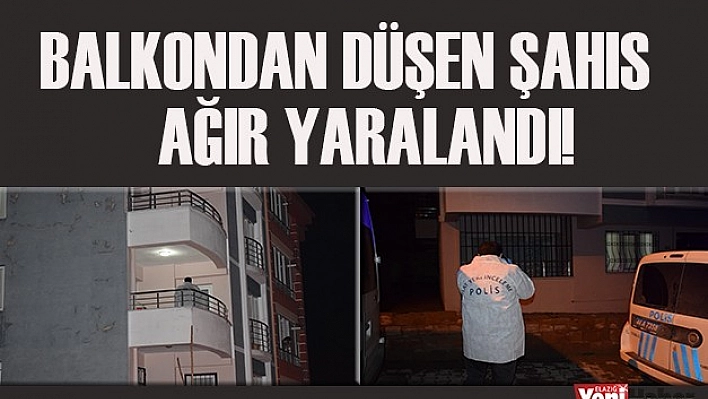 Komşu Şehirde Balkondan Düşen Şahıs Ağır Yalandı