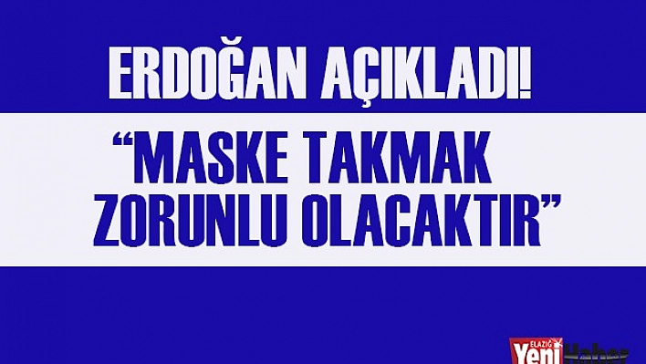 Maske Takmak Zorunlu Olacaktır