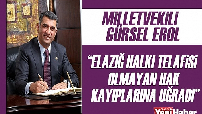 Milletvekili Gürsel Erol Önemli Açıklamalarda Bulundu