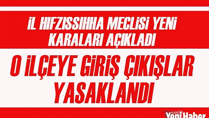 O İlçeye Giriş Çıkışlar Yasaklandı