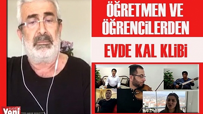 Öğretmen ve Öğrencilerden &quotEvde Kal" Klibi