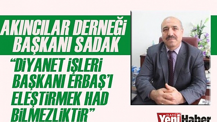 'Diyanet İşleri Başkanı Erbaş'ı Eleştirmek Had Bilmezliktir'