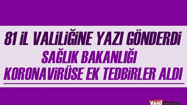 Sağlık Bakanlığı Ek Tedbirler Aldı