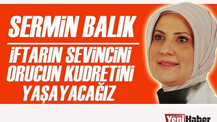 Sermin Balık Ramazan Mesajı Yayınladı