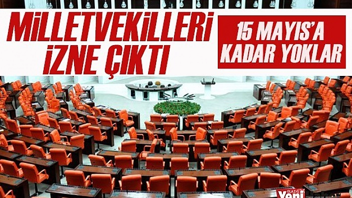TBMM, 15 Mayıs'a Kadar Kapalı