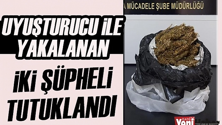 Uyuşturucu İle Yakalanan 2 Şüpheli Tutuklandı