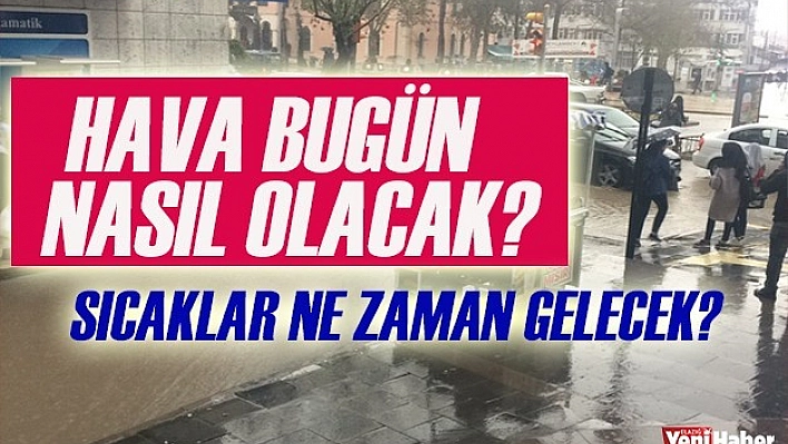 2 Mayıs Hava Tahmin Raporu
