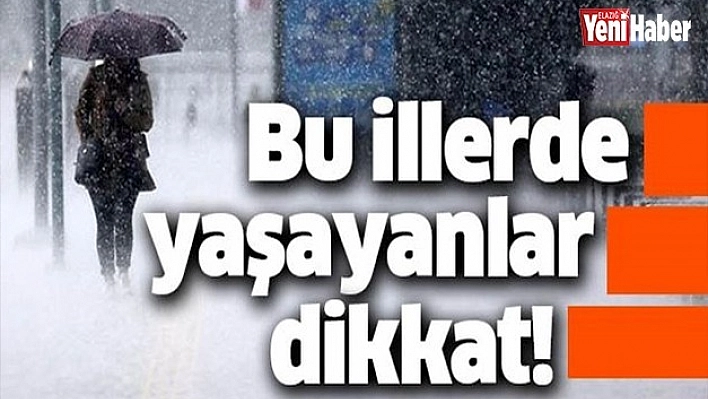 5 İl İçin Uyarı !