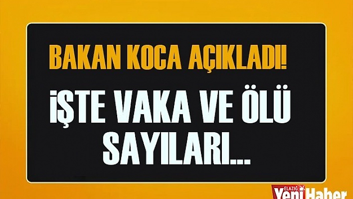 Bakan Koca, Son Verileri Paylaştı