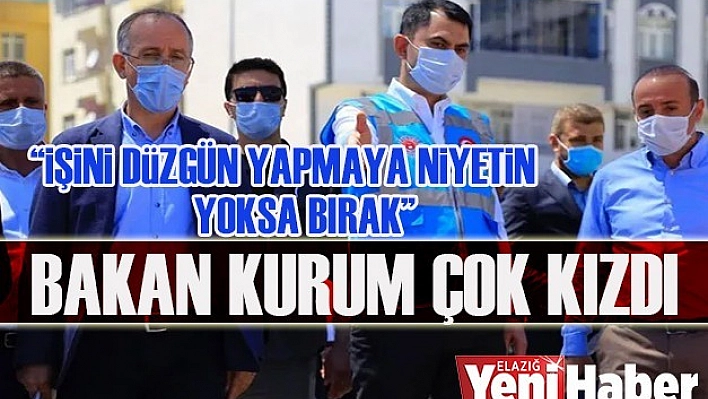 Bakan Murat Kurum Çok Kızdı