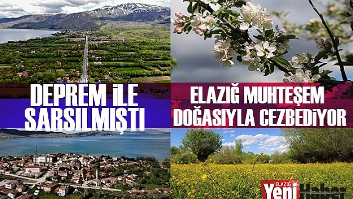Burası Elazığ Depremle Sarsılmıştı, Muhteşem Doğasıyla Cezbediyor