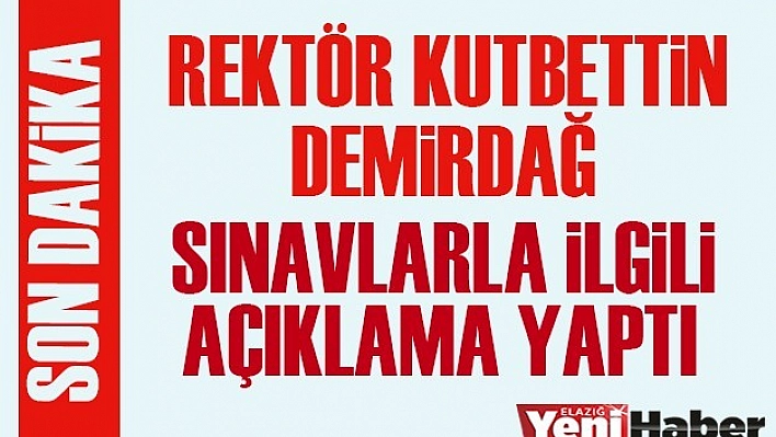 Demirdağ, Sınavlarla İlgili Açıklama Yaptı