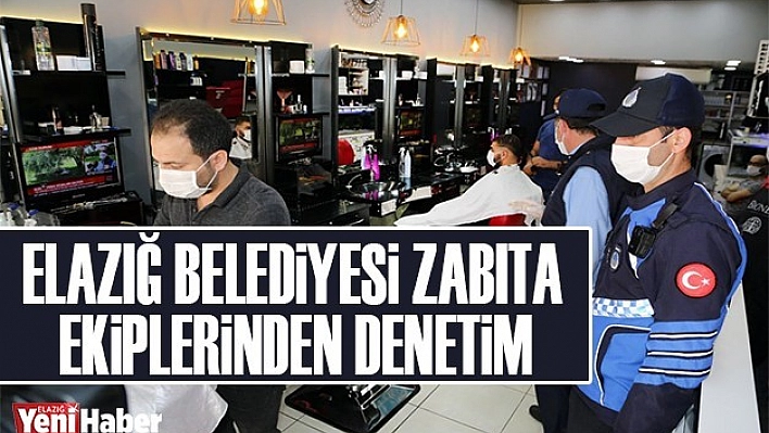 Elazığ Belediyesi Zabıta Ekiplerinden Denetim