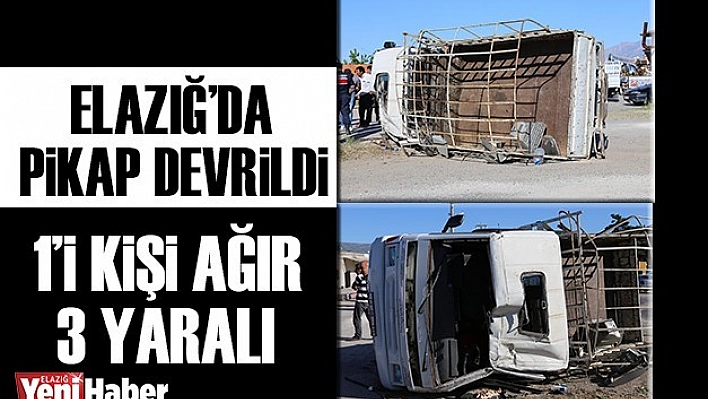 Elazığ'da Pikap Devrildi