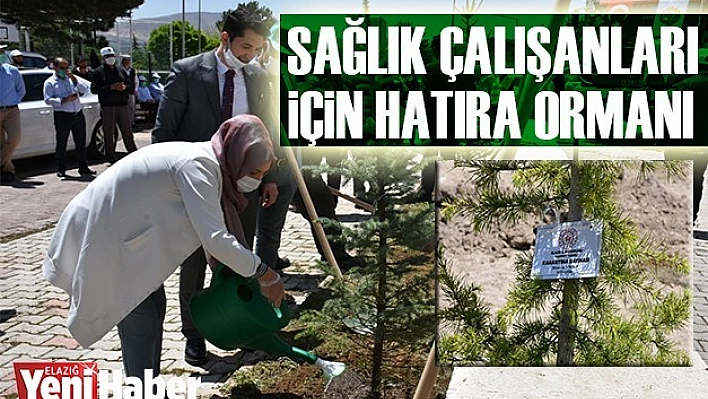Elazığ'da Sağlık Çalışanları İçin Hatıra Ormanı