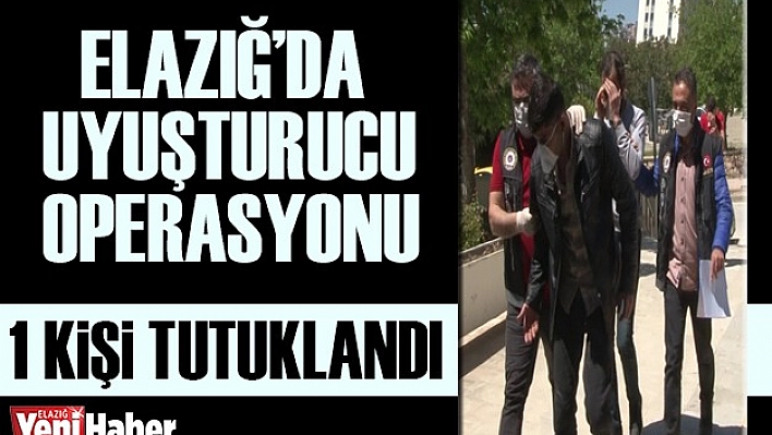 Elazığ'da Uyuşturucu Operasyonu