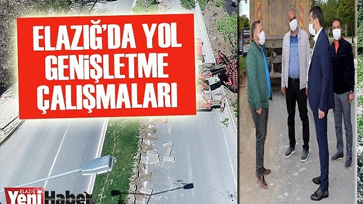 Elazığ'da Yol Genişletme Çalışmaları