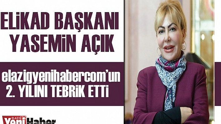 ELİKAD Başkanı Prof. Dr. Yasemin Açık, Elazığ Yeni Haberi Tebrik Etti