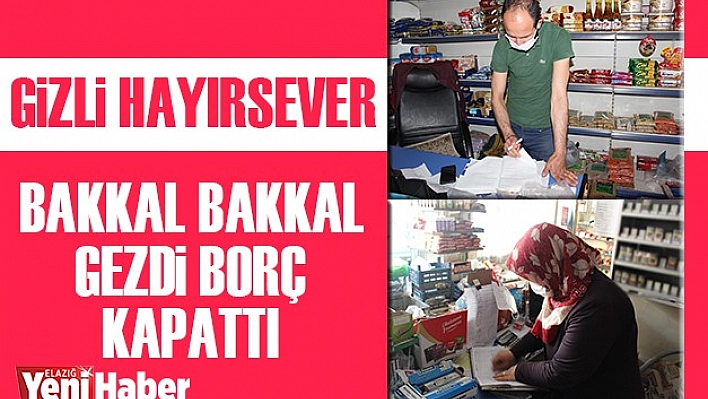 Gizli Hayırsever Bayram Öncesi Bakkal Bakkal Gezdi Borç Kapattı