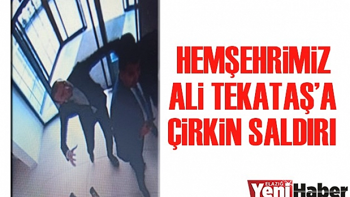 Hemşehrimiz Tekataş'a Çirkin Saldırı