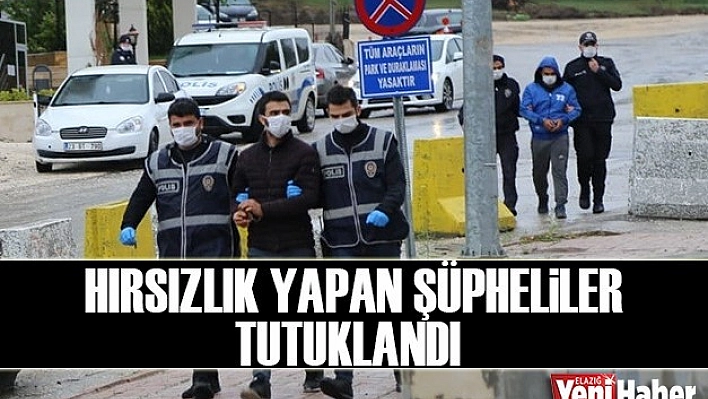 Hırsızlık Yapan 2 Şüpheli Tutuklandı