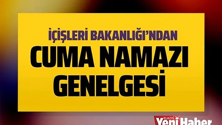 İçişleri Bakanlığı'ndan Yeni Genelge