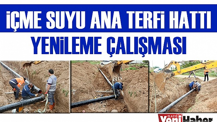 İçme Suyu Ana Terfi Hattı Yenileneme Çalışması