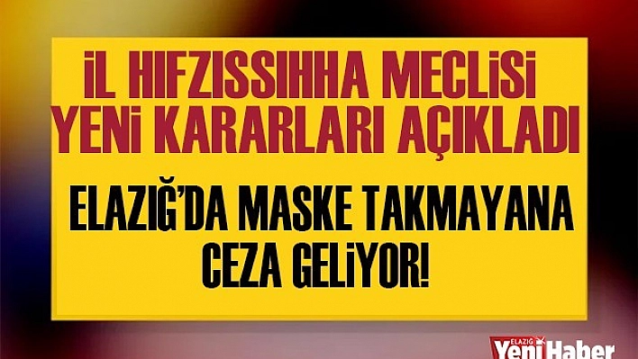 İl Hıfzıssıhha Meclisi Yeni Kararları Açıkladı