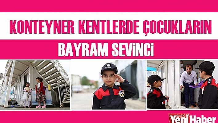 Konteyner Kentlerde Çocukların Bayram Sevinci