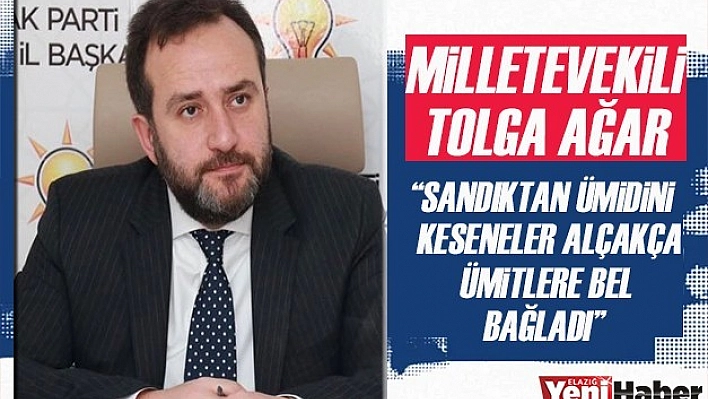 Milletvekili Ağar'dan Sert Açıklama