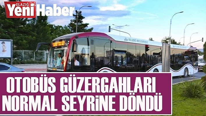 Otobüs Güzergâhları Normal Seyrine Döndü