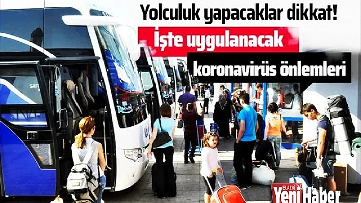 Otobüs Yolculuğu Yapacaklar Dikkat!