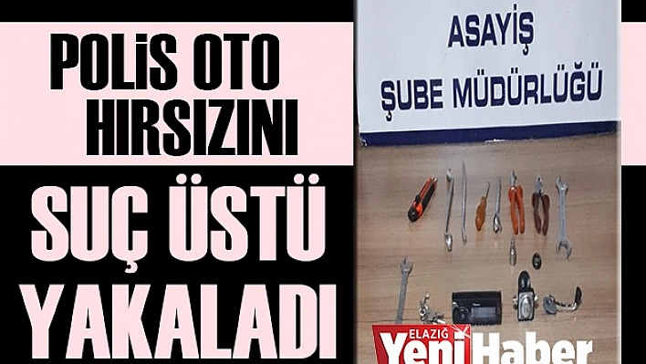 Polis Oto Hırsızını Suç Üstü Yakaladı