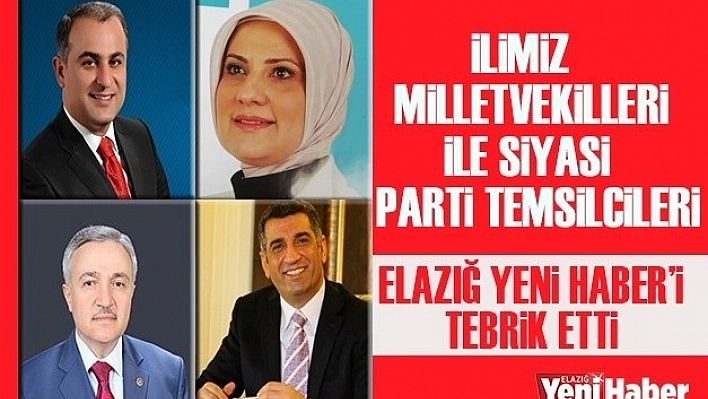Siyasilerden Elazığ Yeni  Habere Tebrik Mesajları