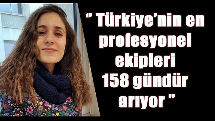 Kayıp Gülistan'ı Arama Çalışması Sürüyor