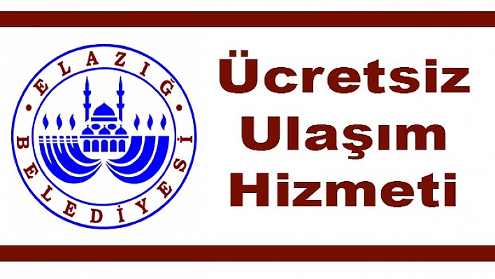 24 Saat Ücretsiz Ulaşım Hizmeti Verilecek