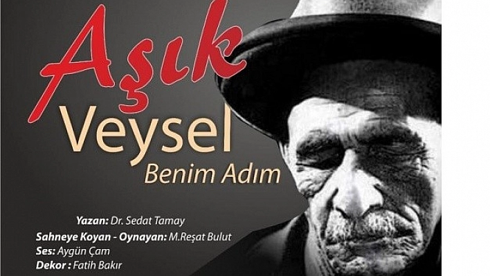 'Aşık Veysel' Tiyatro Oyunu Ertelendi