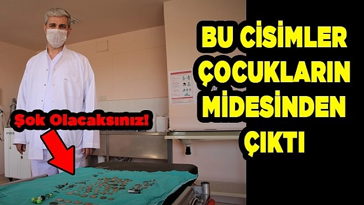 Çocukların Midesinden Çıkanlar Şok Etti!