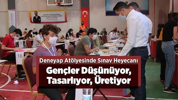 Deneyap Atölyesinde Sınav Heyecanı