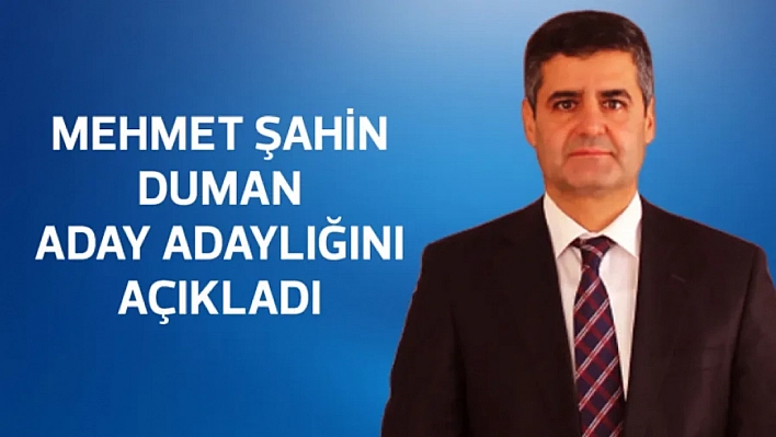 Duman, Aday Adaylığını Açıkladı