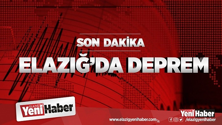 Elazığ'da Şiddetli Deprem!