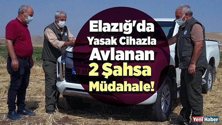 Elazığ'da Yasak Cihazla Avlanan 2 Şahsa Müdahale!