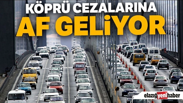 Köprü Cezalarına AF !