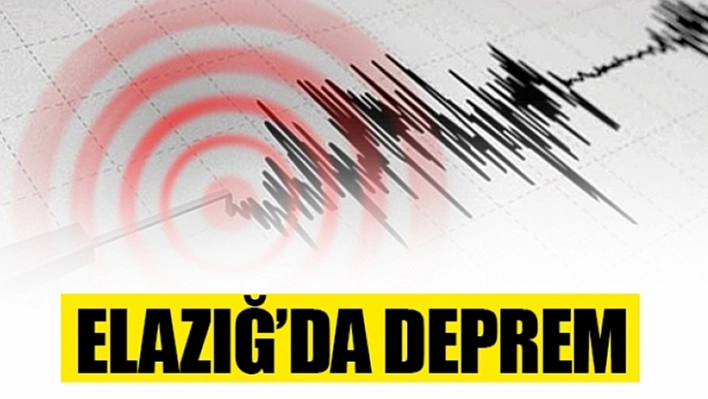 Elazığ'da Deprem!