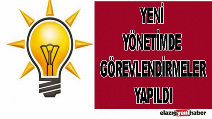 AK Parti Elazığ Teşkilatında Görev Dağılımı Yapıldı